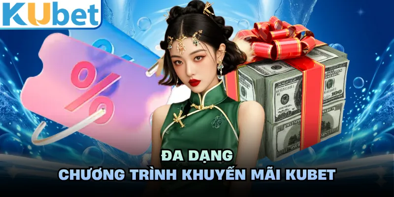Đa dạng chương trình khuyến mãi KUBET