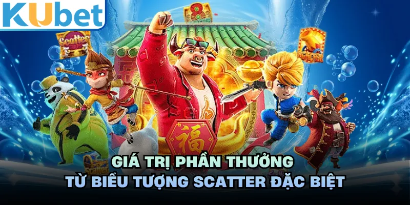 Giá trị phần thưởng từ biểu tượng Scatter đặc biệt