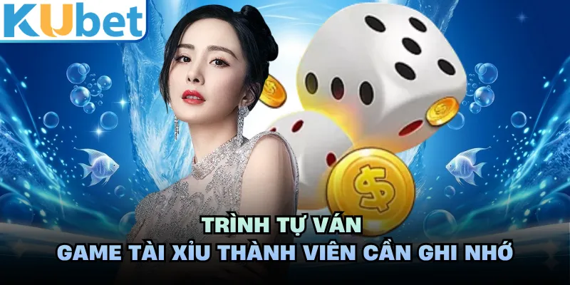 Trình tự ván game tài xỉu thành viên cần ghi nhớ